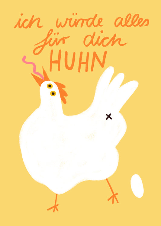 Postkarte 107 Würde alles für dich Huhn