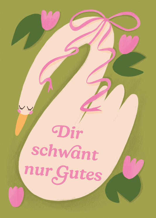 Postkarte 219 Dir Schwant nur Gutes