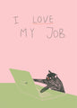 Postkarte 061 I Love My Job