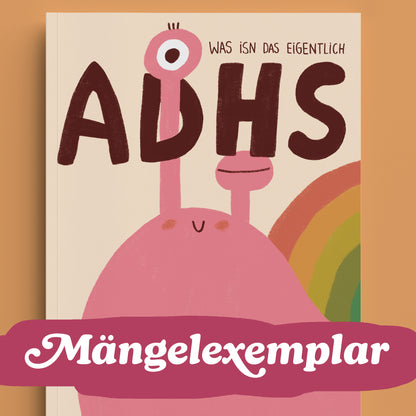 MÄNGELEXEMPLAR ADHS – Was isn das eigentlich