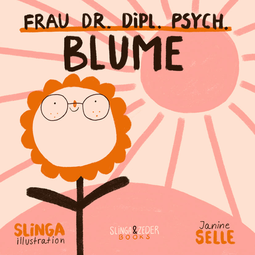 Frau Dr. Dipl. Psych. Blume – Dr. Janine Selle, Slinga