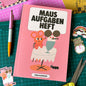 Das Mausaufgabenheft