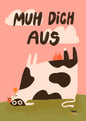 Muh Dich Aus Print