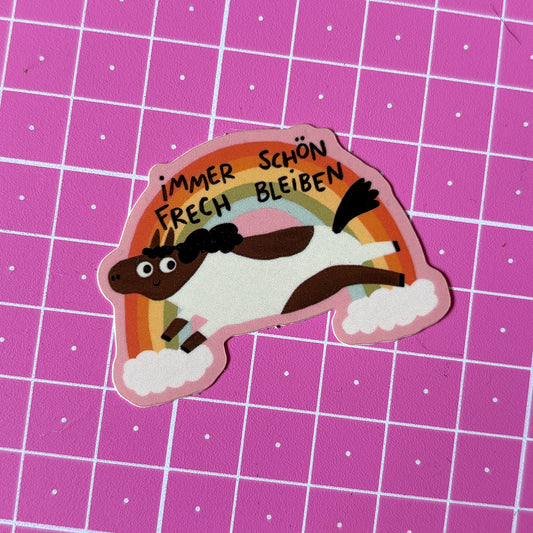 Schön frech Bleiben Sticker